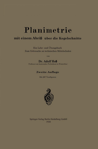 Planimetrie mit einem Abriß über die Kegelschnitte