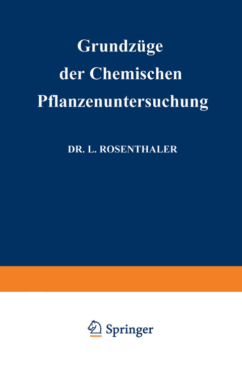 Grundz&uuml;ge der Chemischen Pflanzenuntersuchung - Leopold Rosenthaler