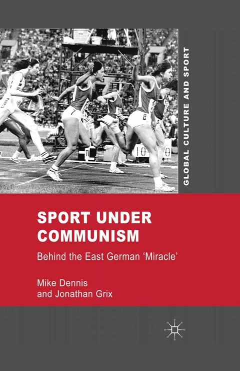 Sport under Communism - M. Dennis, J. Grix