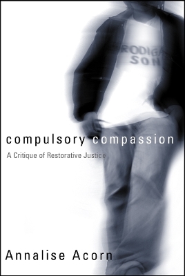 Compulsory Compassion - Annalise Acorn
