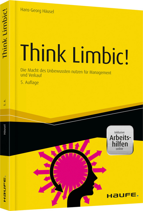 Think Limbic! - inkl. Arbeitshilfen online - Hans-Georg H&auml;usel