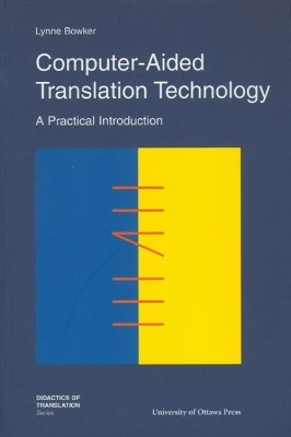Computer-Aided Translation Technology - Lynne Bowker