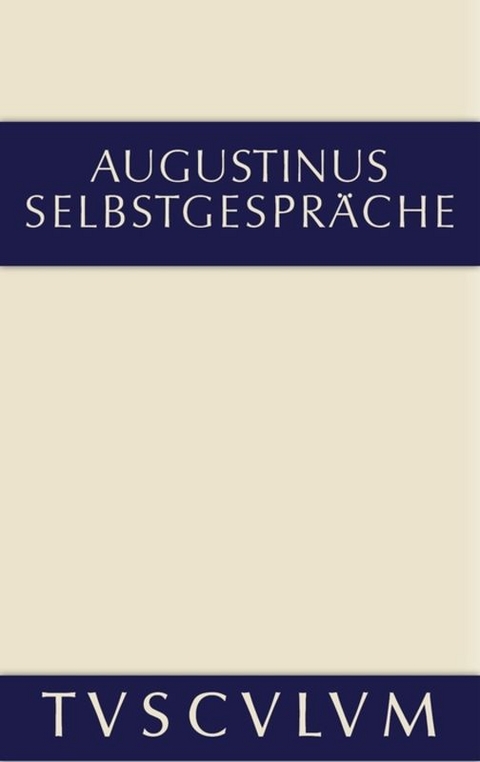 Selbstgespräche - Aurelius Augustinus