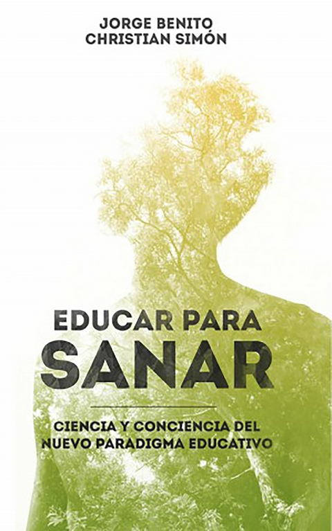 Educar para sanar -  Jorge Benito,  Christian Sim&oacute;n