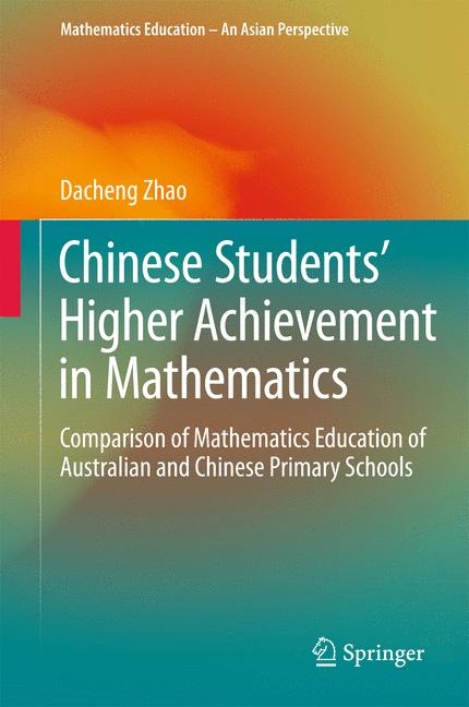 Chinese Students' Higher Achievement in Mathematics - Dacheng Zhao
