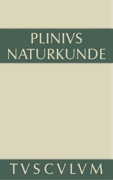 Cajus Plinius Secundus d. &Auml;.: Naturkunde / Naturalis historia libri XXXVII / Geographie: Afrika und Asien - 