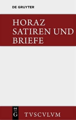 Die Satiren und Briefe des Horaz / Sermones et epistulae
