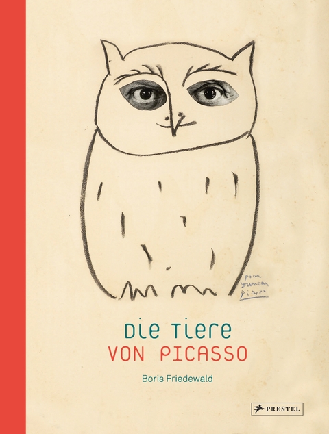 Die Tiere von Picasso - Boris Friedewald