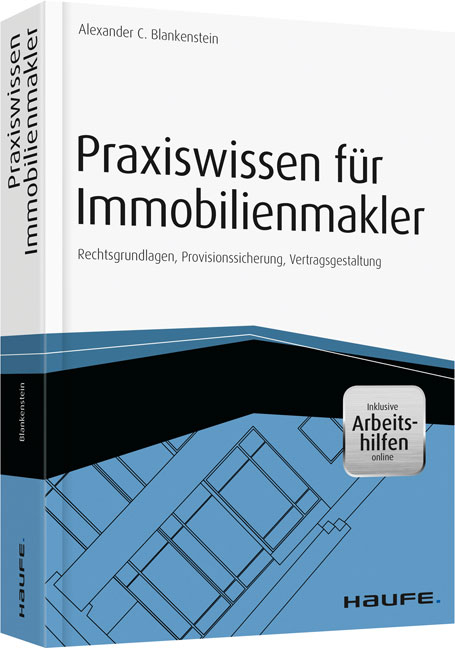 Praxiswissen f&uuml;r Immobilienmakler - inkl. Arbeitshilfen online - Alexander Blankenstein