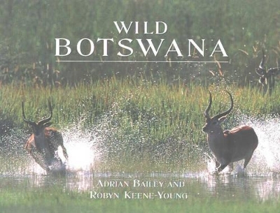 Wild Botswana - Robyn Keene Young