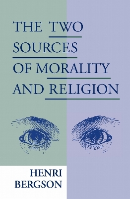 The Two Sources of Morality and Religion - Henri Bergson