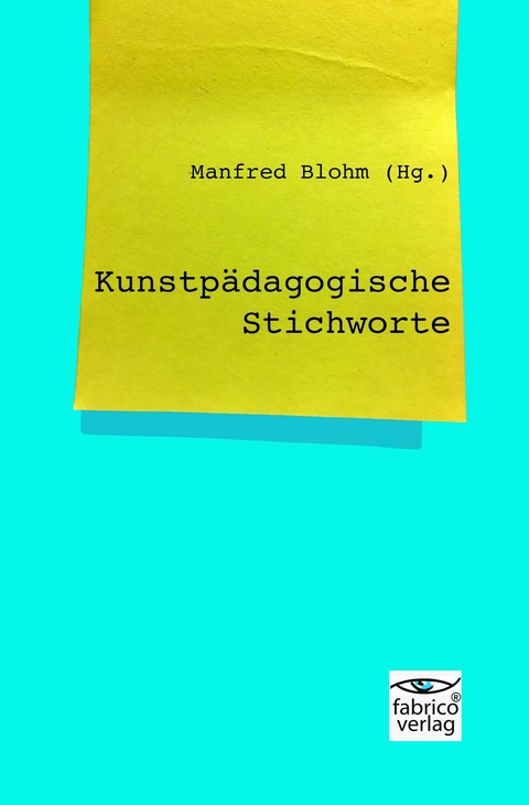 Kunstp&auml;dagogische Stichworte - 