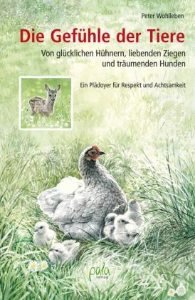 Die Gef&uuml;hle der Tiere - Peter Wohlleben
