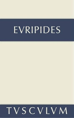Euripides: Sämtliche Tragödien und Fragmente / Fragmente • Der Kyklop • Rhesos