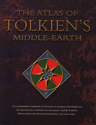 The Atlas of Tolkien&rsquo;s Middle-earth - Karen Wynn Fonstad