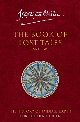 The Book of Lost Tales 2 - Christopher Tolkien