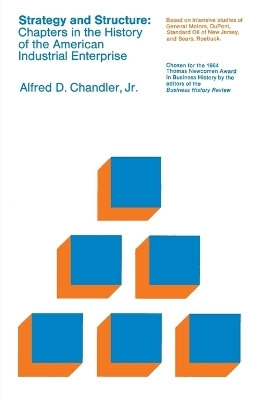 Strategy and Structure - Alfred D. Chandler Jr.