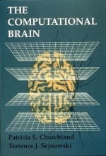 The Computational Brain - Patricia S. Churchland, Terrence J. Sejnowski