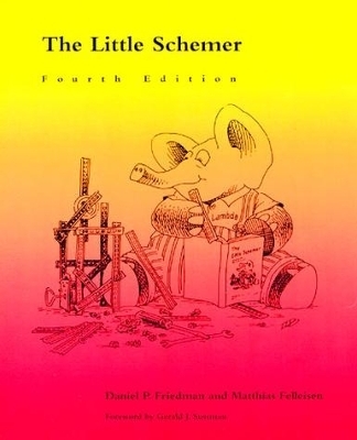 The Little Schemer - Daniel P. Friedman, Matthias Felleisen