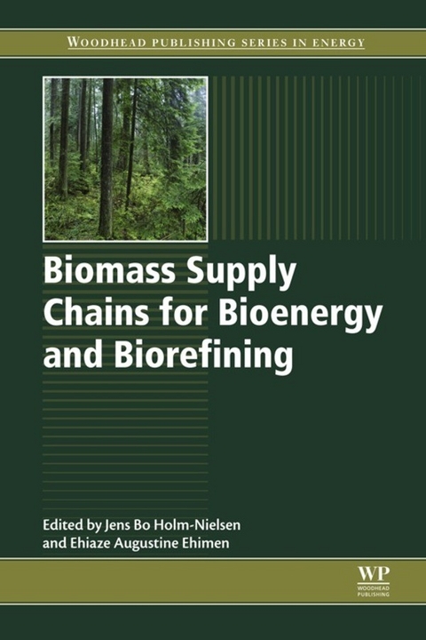 Biomass Supply Chains for Bioenergy and Biorefining - 