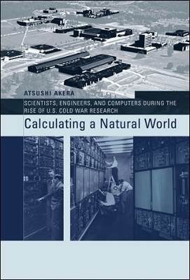 Calculating a Natural World - Atsushi Akera