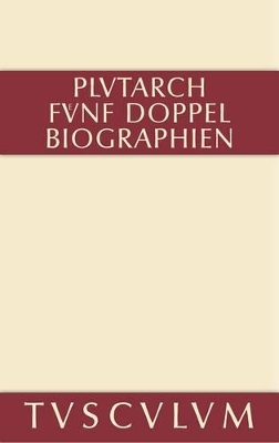 Fünf Doppelbiographien -  Plutarch
