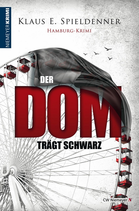 Der Dom tr&auml;gt Schwarz -  Klaus E. Spieldenner