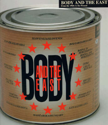 Body and the East - Zdenka Badovinac