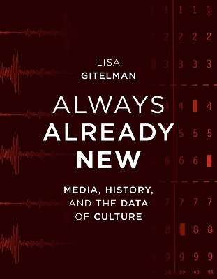 Always Already New - Lisa Gitelman