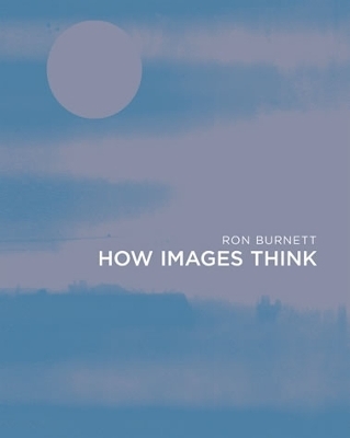 How Images Think - Ron Burnett