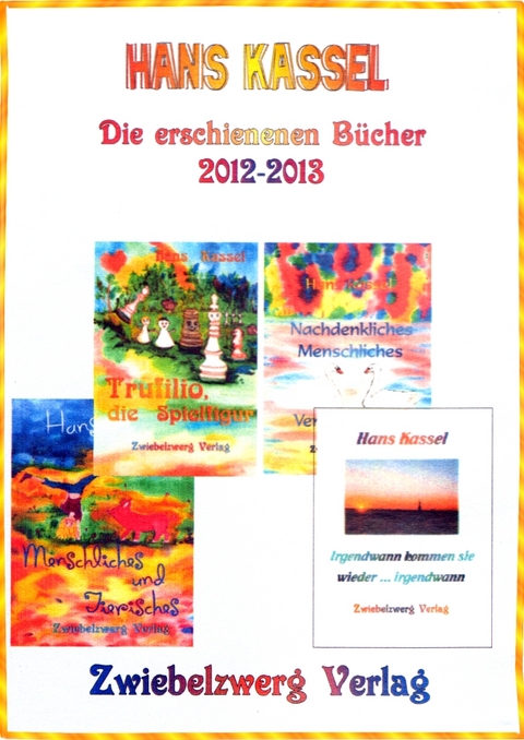 Hans Kassels B&uuml;cher 2012/2013 - Hans Kassel