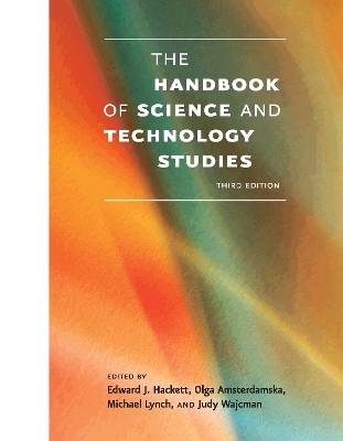 The Handbook of Science and Technology Studies - 