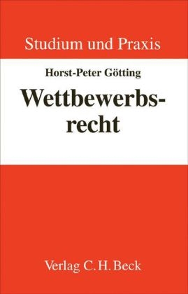 Wettbewerbsrecht - Horst-Peter G&ouml;tting