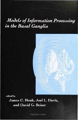 Models of Information Processing in the Basal Ganglia - 