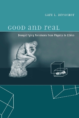 Good and Real - Gary L. Drescher