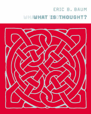 What is Thought? - Eric B. Baum