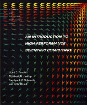 Introduction to High-Performance Scientific Computing - Lloyd D. Fosdick, Elizabeth R. Jessup, Carolyn J. C. Schauble, Gitta Domik