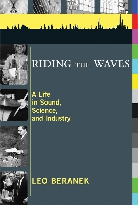 Riding the Waves - Leo Beranek