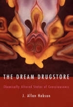 The Dream Drugstore - J. Allan Hobson