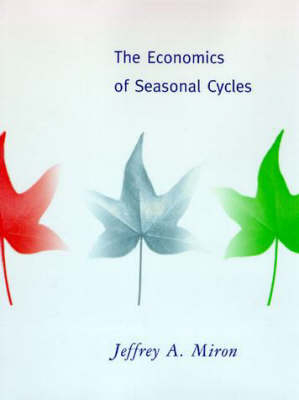 The Economics of Seasonal Cycles