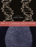 DNA and the Criminal Justice System - David Lazer