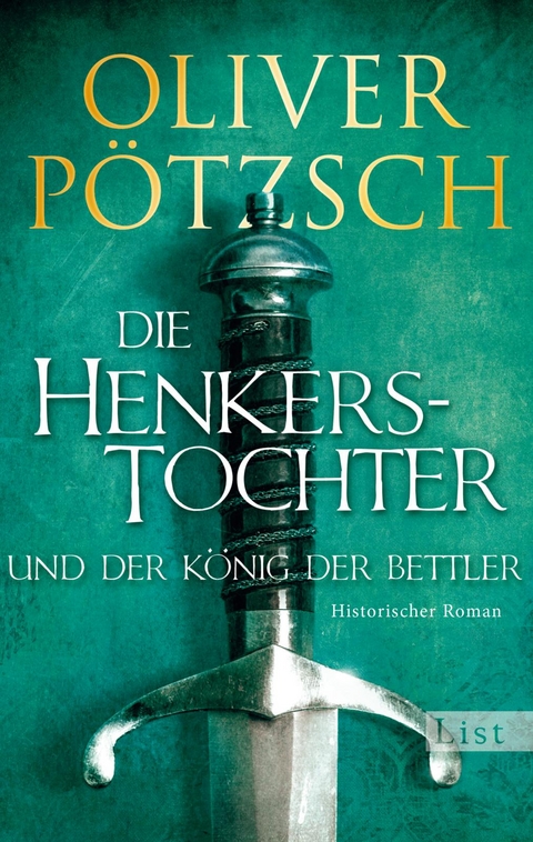 Die Henkerstochter und der K&ouml;nig der Bettler (Die Henkerstochter-Saga 3) - Oliver P&ouml;tzsch