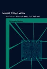 Making Silicon Valley - Christophe L&eacute;cuyer