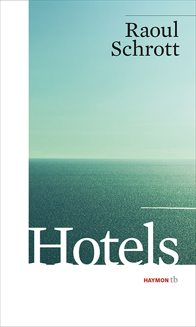 Hotels - Raoul Schrott