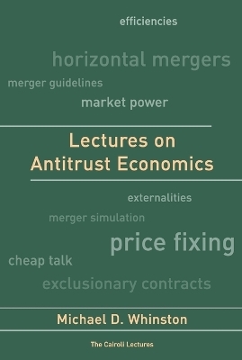 Lectures on Antitrust Economics - Michael D. Whinston