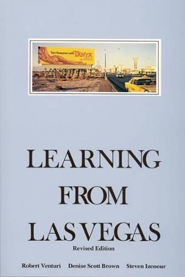 Learning From Las Vegas - Robert Venturi, Denise Scott Brown, Steven Izenour