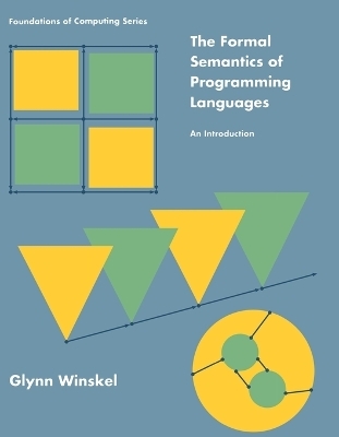 The Formal Semantics of Programming Languages - Glynn Winskel