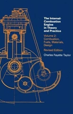 Internal Combustion Engine in Theory and Practice - Charles Fayette Taylor