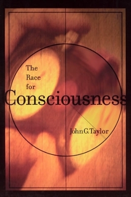 The Race for Consciousness - John G. Taylor