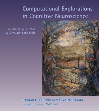 Computational Explorations in Cognitive Neuroscience